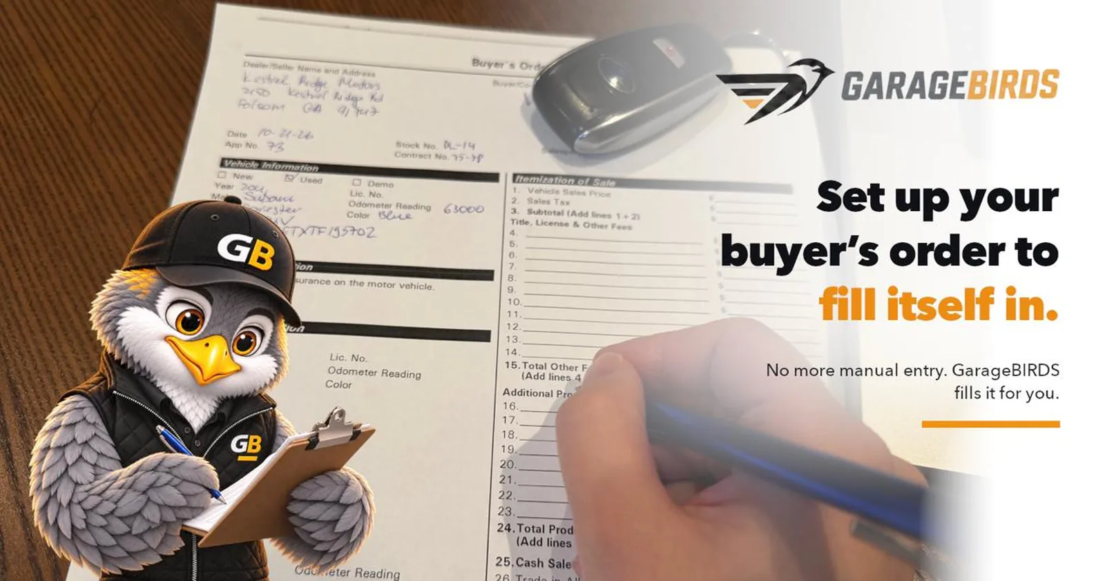 Set up your buyer's order to fill itself in. A hand fills in a dealer's buyer's order beside a car key, while the GARAGEBIRDS bird mascot, in a GB cap and vest, takes notes on a clipboard.